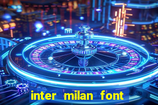 inter milan font free download